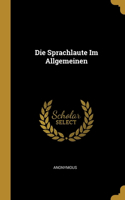 Die Sprachlaute Im Allgemeinen