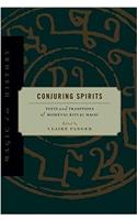 Conjuring Spirits: Texts and Traditions of Medieval Ritual Magic (Magic in History)