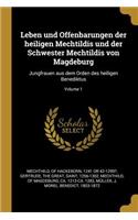 Leben und Offenbarungen der heiligen Mechtildis und der Schwester Mechtildis von Magdeburg