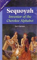 Social Studies 2013 Leveled Reader 6-Pack Grade 3 Chapter 3 Advanced: Sequoyah: Inventor of the Cherokee Alphabet