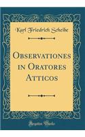 Observationes in Oratores Atticos (Classic Reprint)