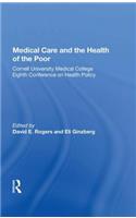 Medical Care And The Health Of The Poor