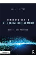 Introduction to Interactive Digital Media: Concept and Practice