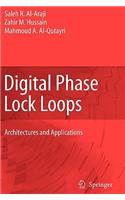 Digital Phase Lock Loops: Architectures and Applications