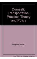 Domestic Transportation: Practice, Theory and Policy