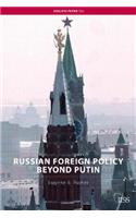 Russian Foreign Policy Beyond Putin