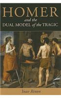 Homer and the Dual Model of the Tragic
