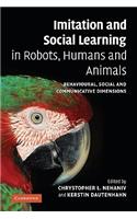 Imitation and Social Learning in Robots, Humans and Animals