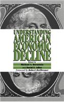 Understanding American Economic Decline