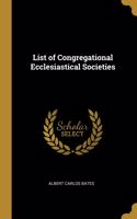 List of Congregational Ecclesiastical Societies