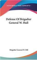 Defense Of Brigadier General W. Hull