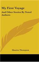 My First Voyage: And Other Stories By Noted Authors