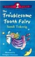 The Troublesome Tooth Fairy