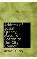Address of Josiah Quincy, Mayor of Boston to the City Council: (English)