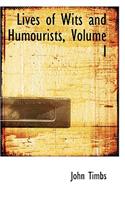 Lives of Wits and Humourists, Volume I
