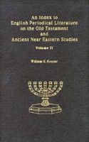 An Index to English Periodical Literature on the Old Testament and Ancient Near Eastern Studies