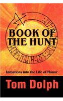 Book of the Hunt: Initiations into the Life of Honor