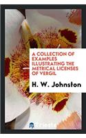 A Collection of Examples Illustrating the Metrical Licenses of Vergil