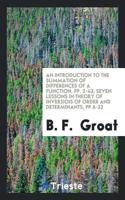 An Introduction to the Summation of Differences of a Function, pp. 2-43; Seven lessons in theory of  inversiois of order and determinants, pp.6-32