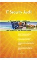 IT Security Audit A Complete Guide - 2019 Edition