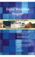 Digital Workplace Program A Complete Guide - 2019 Edition