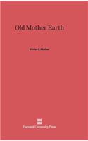 Old Mother Earth