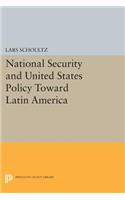 National Security and United States Policy Toward Latin America