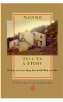Nonno tell us a story: The Story of an Italian Family, from the Old to the New