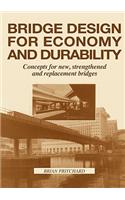 Bridge Design for Economy and Durability: Concepts for New, Strengthened and Replacement Bridges