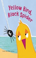 Yellow Bird; Black Spider