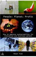 People Planet Profit: How to Embrace Sustainability for Innovation and Business Growth