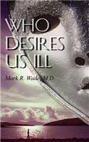 Who Desires Us Ill