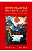 Herman Melville and the American Calling
