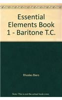 Essential Elements Book 1 - Baritone T.C.