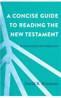 Concise Guide to Reading the New Testament