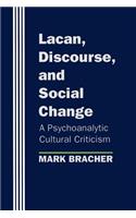 Lacan, Discourse, and Social Change