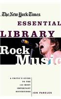 New York Times Essential Library: Rock Music