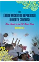 The Latino Migration Experience in North Carolina