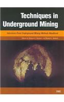 Techniques in Underground Mining: Selections from Underground Mining Methods Handbook