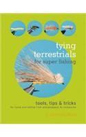 Tying Terrestrials for Super Fishing