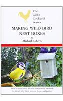 Making Wild Bird Nest Boxes