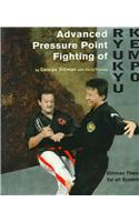 Advanced Pressure Point Fighting of Ryukyu Kempo