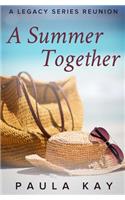 Summer Together (A Legacy Series Reunion, Book 3)