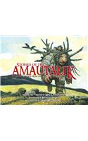 Stories of the Amautalik: Fantastic Beings from Inuit Myths and Legends