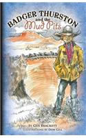 Badger Thurston and the Mud Pits