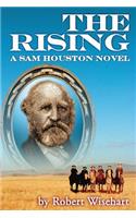 The Rising: A Novel about the Life of Sam Houston
