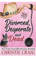 Divorced, Desperate and Dead