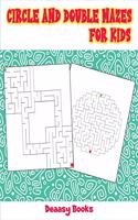 Circle and Double Mazes for Kids