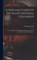 A New and Complete System of Universal Geography