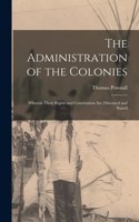 Administration of the Colonies [microform]